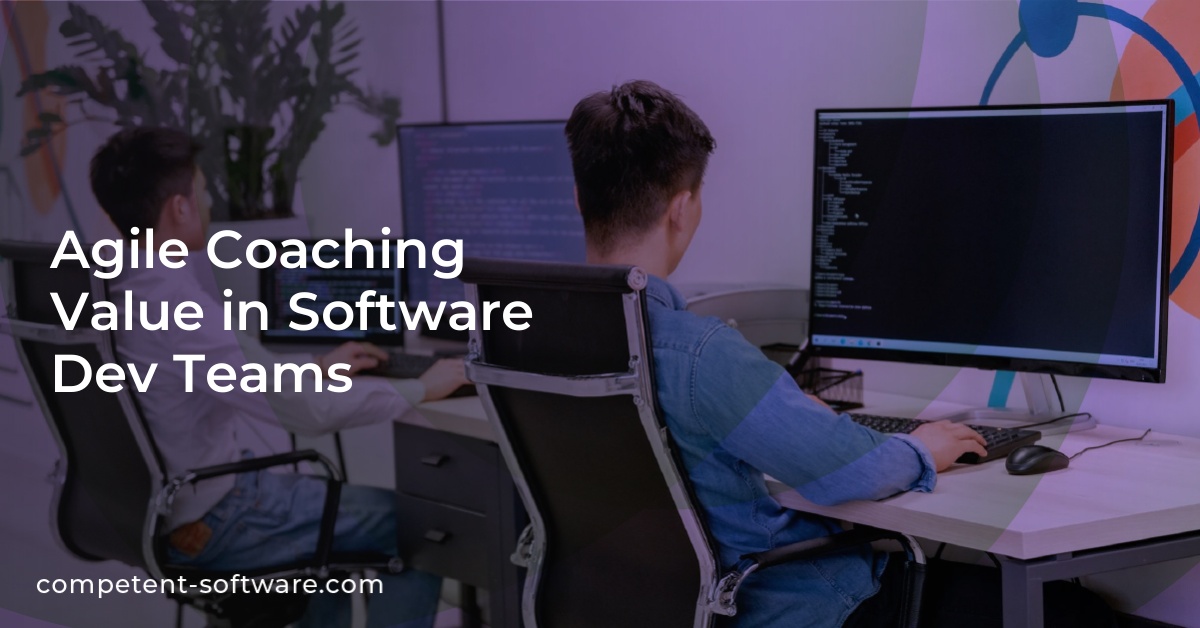 Agile Coaching Value in Software Dev Teams