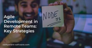 Agile Development in Remote Teams: Key Strategies