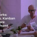 Agile Frameworks: Scrum vs. Kanban in Software Development