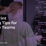 Agile Sprint Planning Tips for Software Teams