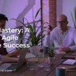 Scrum Mastery: A Guide to Agile Software Success