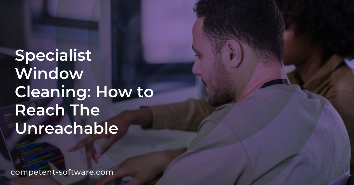 Specialist Window Cleaning: How to Reach The Unreachable