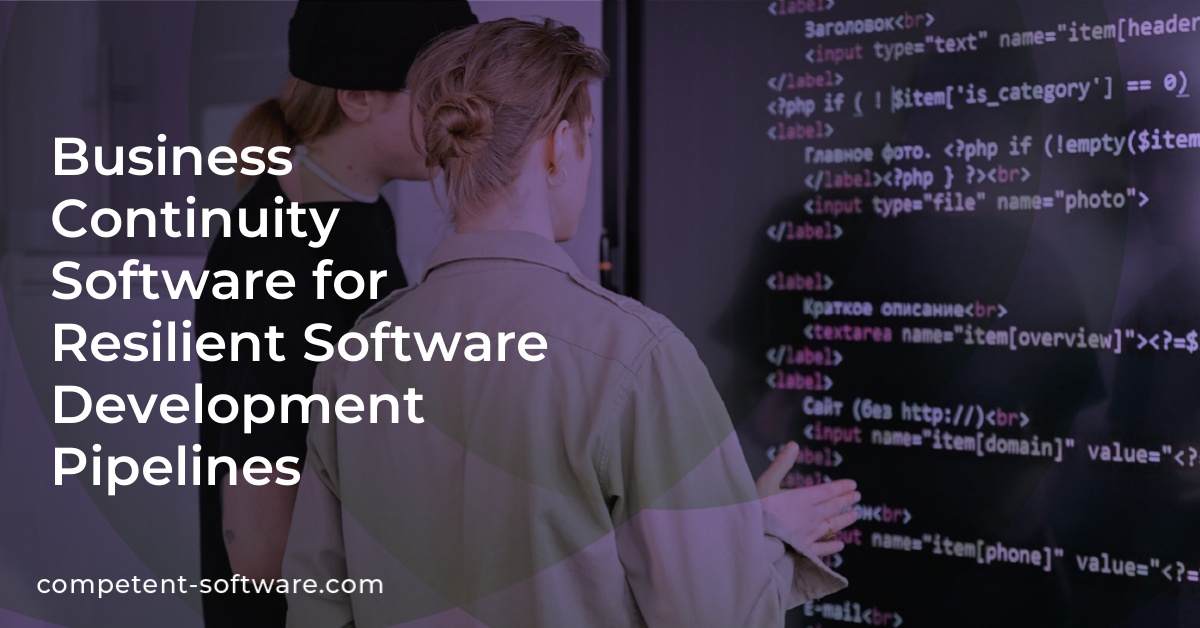 Business Continuity Software for Resilient Software Development Pipelines