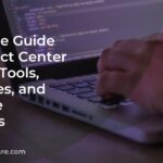 Complete Guide to Contact Center Testing: Tools, Strategies, and Software Solutions